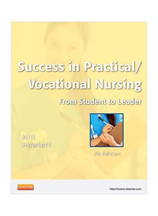 Success In Practical/Vocational Nursing : From Student To Leader Paperback English by Signe S. Hill - 24-Sep-12 - v1572519506/N31792116A_1