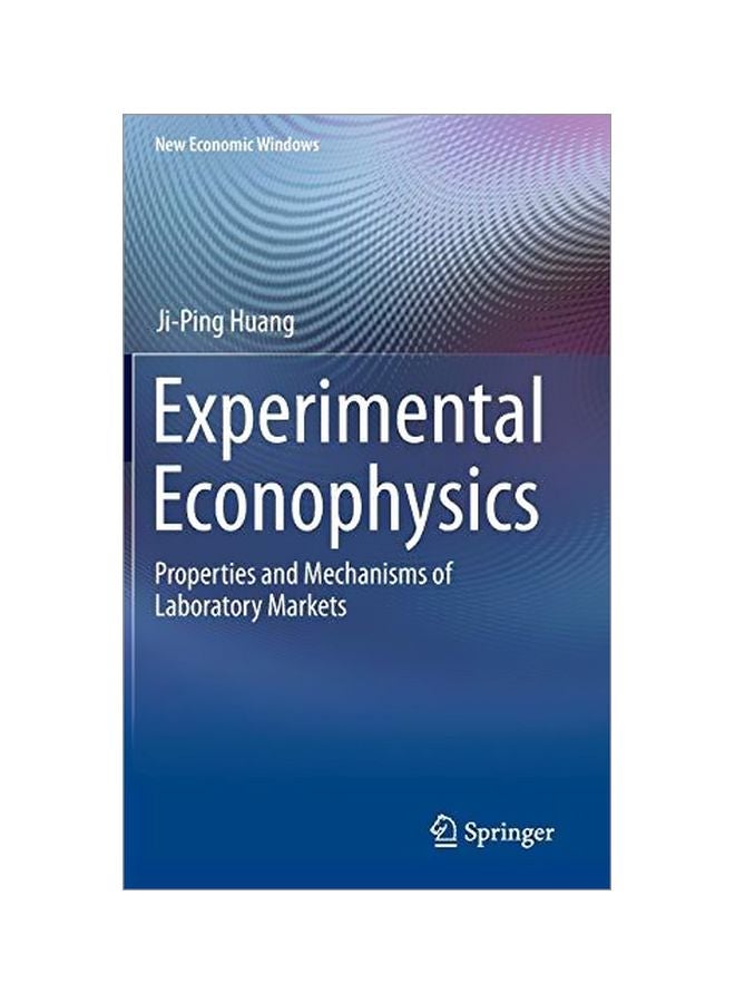 Experimental Econophysics: Properties And Mechanisms Of Laboratory Markets hardcover english - 31-Aug-14