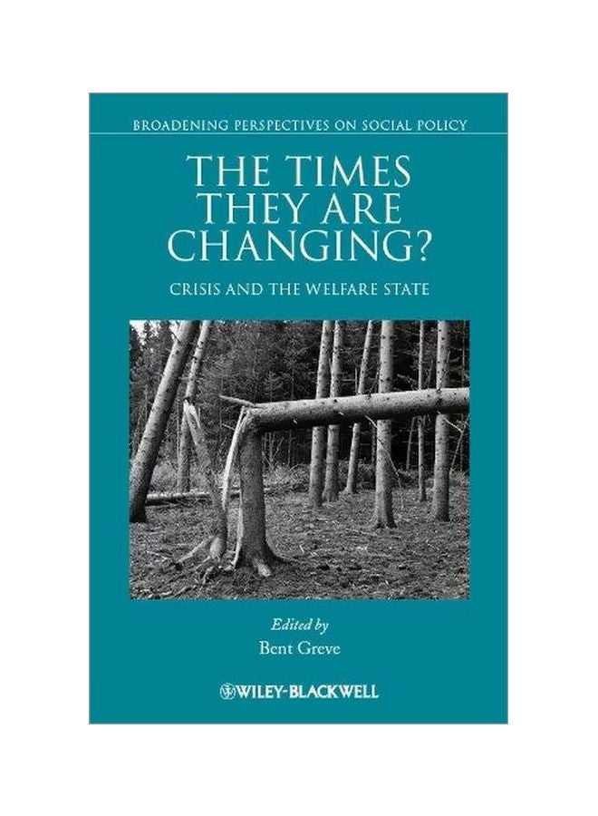 The Times They Are Changing?: Crisis And The Welfare State Paperback English by Professor Bent Greve - 21-Feb-12