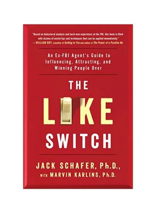 The Like Switch : An Ex-Fbi Agent's Guide To Influencing, Attracting, And Winning People Over Paperback English by Jack Schafer - 42019 - v1572519826/N31802397A_1