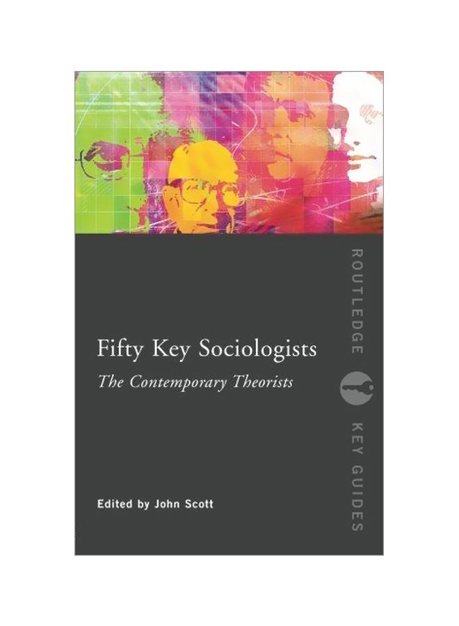 Fifty Key Sociologists: The Contemporary Theorists paperback english - 28-Dec-06