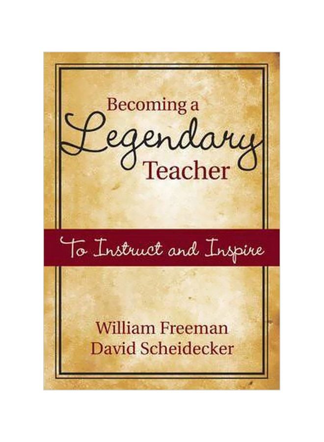 Becoming A Legendary Teacher: To Instruct And Inspire paperback english - 30-Apr-09