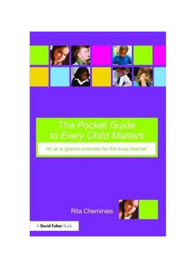 The Pocket Guide To Every Child Matters : An At-A-Glance Overview For The Busy Teacher paperback english - 09-Sep-09