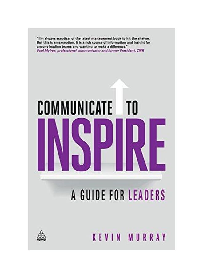 Communicate To Inspire : A Guide For Leaders Paperback English by Kevin Murray - 28-Feb-14 