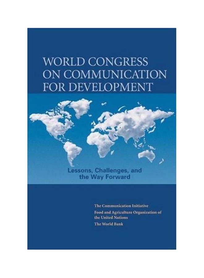 World Congress On Communication For Development : Lessons, Challenges, And The Way Forward english 39431 