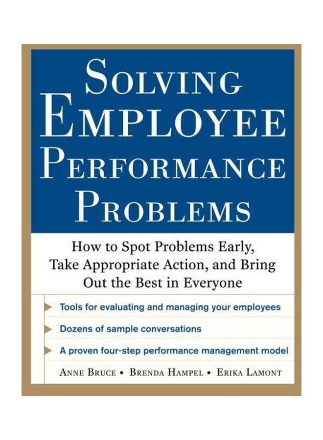 Solving Employee Performance Problems : How To Spot Problems Early, Take Appropriate Action, And Bring Out The Best In Everyone paperback english - 16-Jul-11