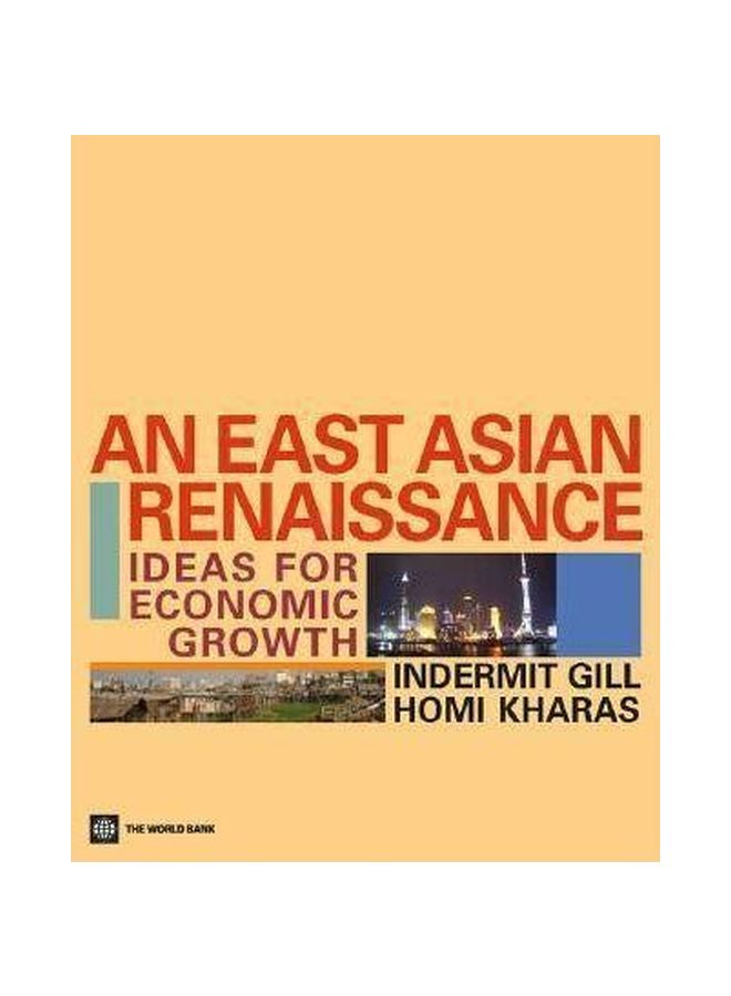 An East Asian Renaissance: Ideas For Economic Growth Paperback English 