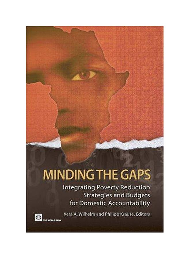 Minding The Gaps : Integrating Poverty Reduction Strategies And Budgets For Domestic Accountability Paperback English - 30-Oct-07 