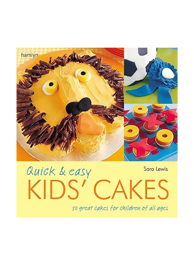 Quick And Easy Kids' Cakes paperback english 