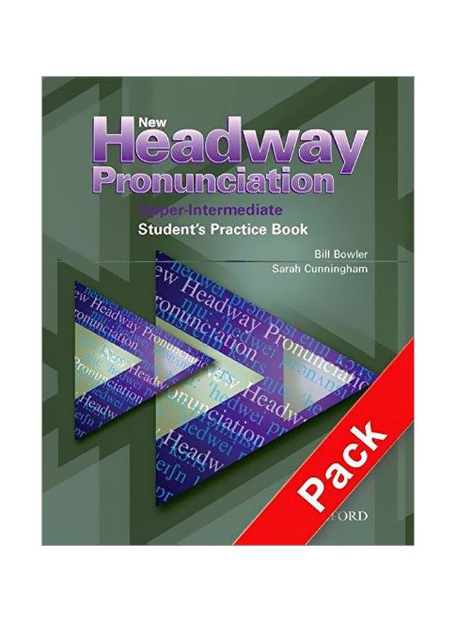 New Headway Pronunciation Upper-Intermediate: Student's Practice Book English by Bill Bowler - 07 April 2005