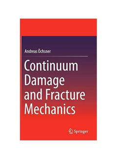 Continuum Damage And Fracture Mechanics Hardcover English by Andreas Öchsner - 24 Oct 2015 
