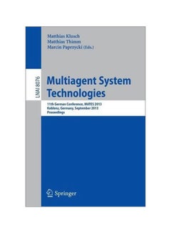 Multiagent System Technologies : 11th German Conference, Mates 2013, Koblenz, Germany, September 2013 Proceedings Paperback English - 23-Aug-13 