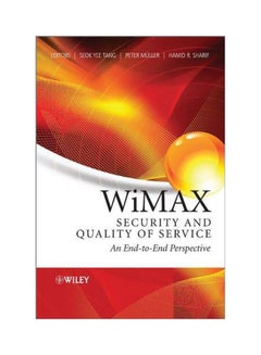WiMax Security And Quality Of Service: An End-To-End Perspective Hardcover English by Seok-Yee Tang - 14-Sep-10 