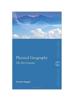 Physical Geography: The Key Concepts paperback english - 04-Sep-09 