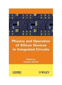 Physics And Operation Of Silicon Devices In Integrated Circuits Hardcover English - 18-Dec-10 