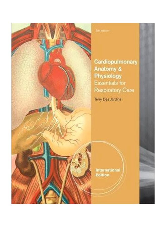 Cardiopulmonary Anatomy & Physiology: Essentials Of Respiratory Care english 18-Jun-12 