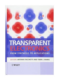 Transparent Electronics : From Synthesis To Applications Hardcover English by Antonio Facchetti - 08-Jun-10