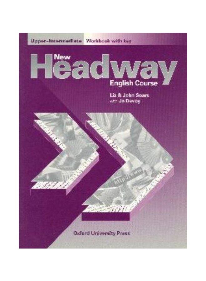 New Headway: Upper-Intermediate: Workbook With Key Paperback Spanish by J. Devoy - 01-Jul-98