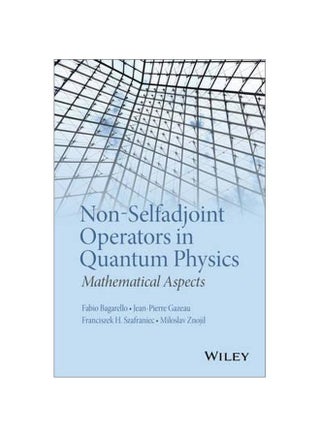 Non-selfadjoint Operators In Quantum Physics : Mathematical Aspects Hardcover English - 20-Jul-15 - v1572525739/N31866598A_1