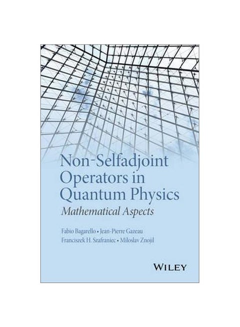 Non-selfadjoint Operators In Quantum Physics : Mathematical Aspects Hardcover English - 20-Jul-15