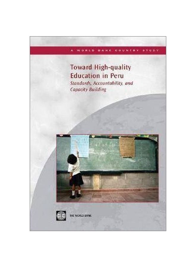 Toward High-quality Education In Peru : Standards, Accountability, And Support paperback english - 15-Sep-07 