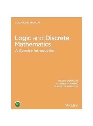 Logic And Discrete Mathematics: A Concise Introduction Paperback English by Willem Conradie - 05-Jun-15 - v1572525781/N31866742A_1