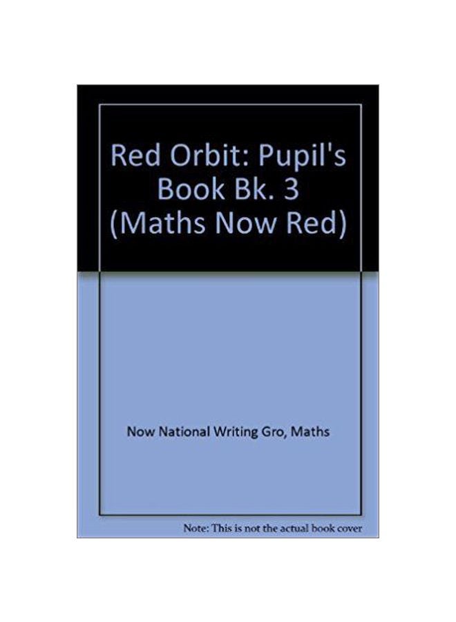 Red Orbit : Pupil's Book Bk. 3 (Maths Now Red) paperback english - 24-Nov-99