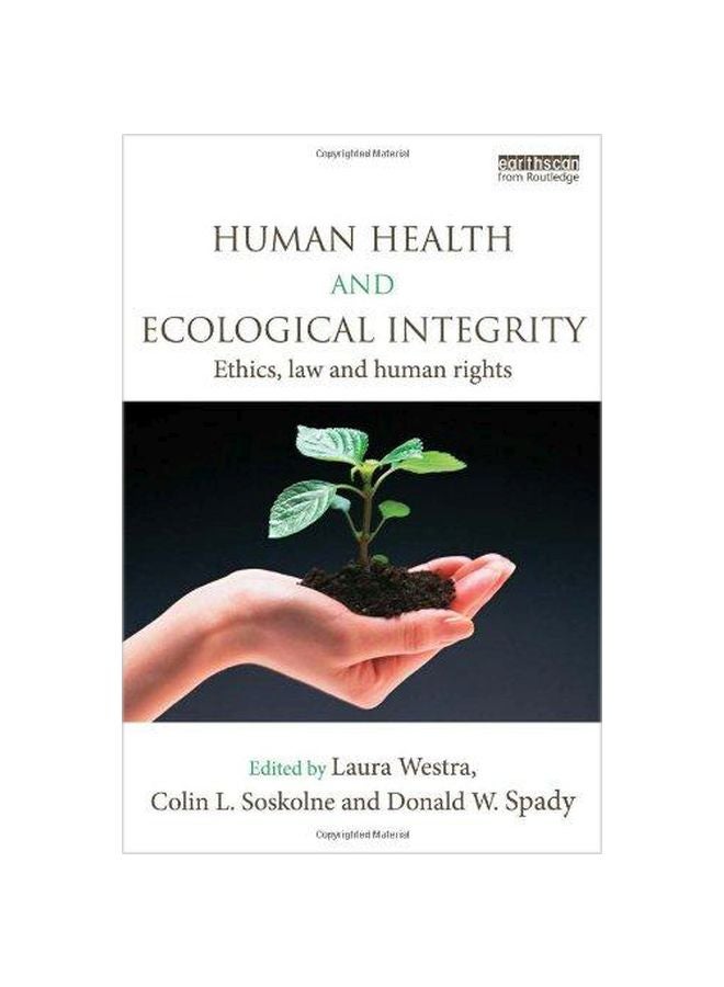 Human Health And Ecological Integrity : Ethics, Law And Human Rights Hardcover English - 17-May-12