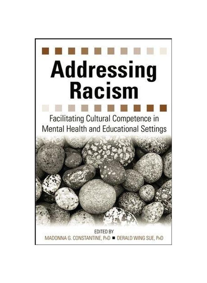 Addressing Racism : Facilitating Cultural Competence In Mental Health And Educational Settings Paperback English - 19-May-06