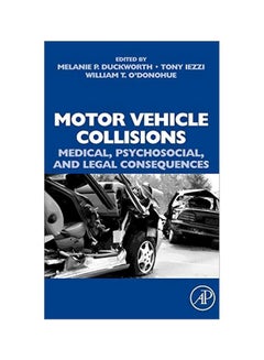 Motor Vehicle Collisions: Medical, Psychosocial, And Legal Consequences Hardcover English by William O'Donohue - 01-Jul-08