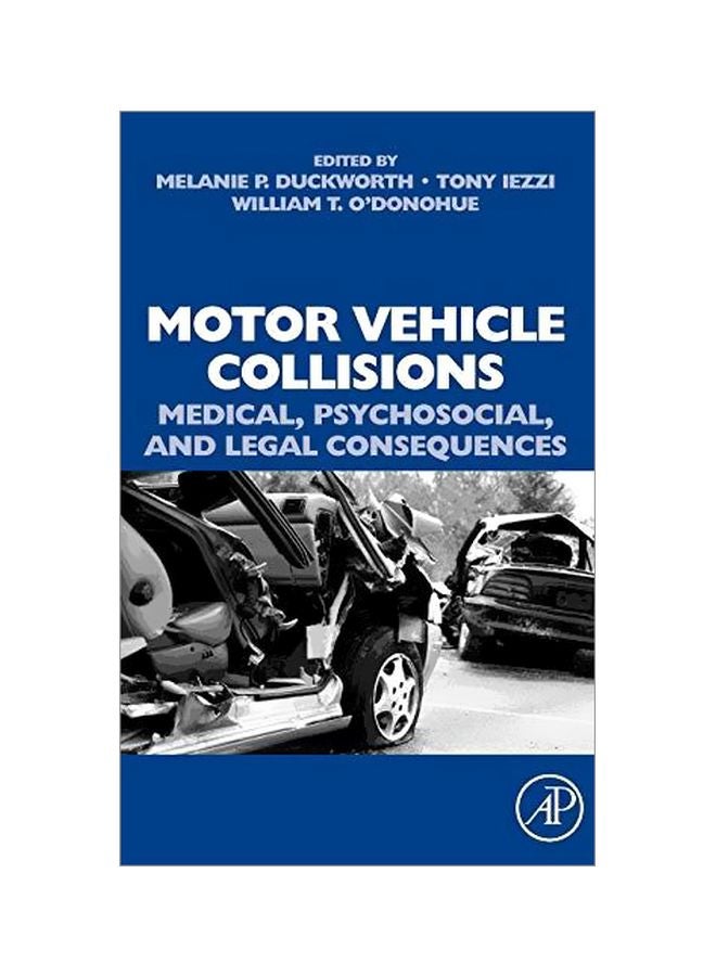 null - Motor Vehicle Collisions: Medical, Psychosocial, And Legal Consequences Hardcover English by William O'Donohue - 01-Jul-08 - Image 1
