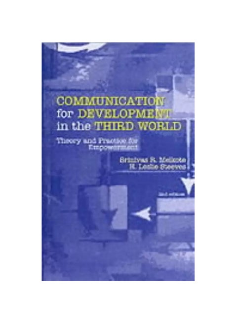 Communication For Development In The Third World: Theory And Practice For Empowerment Paperback English by Srinivas Raj Melkote - 17-Dec-01