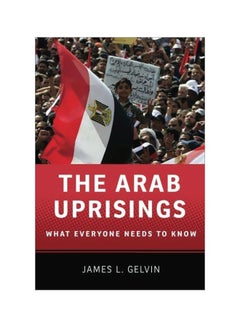 The Arab Uprising: What Everyone Needs To Know paperback english - 07-Sep-12