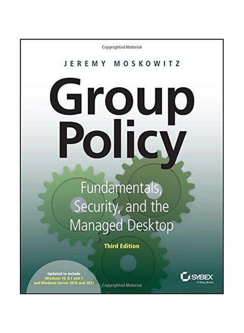 Group Policy: Fundamentals, Security, And The Managed Desktop Paperback English by Jeremy Moskowitz - 31-Aug-15