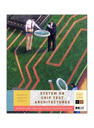 System-On-Chip Test Architectures: Nanometer Design For Testability Hardcover English by Laung-Terng Wang - 24-Jan-08 - v1572526014/N31871895A_1