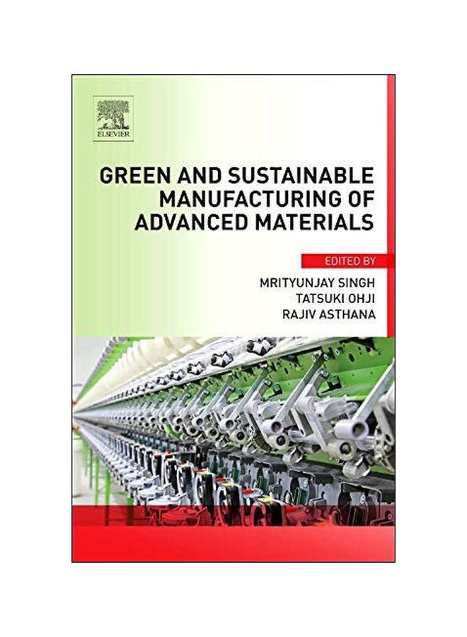 Green And Sustainable Manufacturing Of Advanced Material Hardcover English by Mrityunjay Singh - 01-Sep-15 