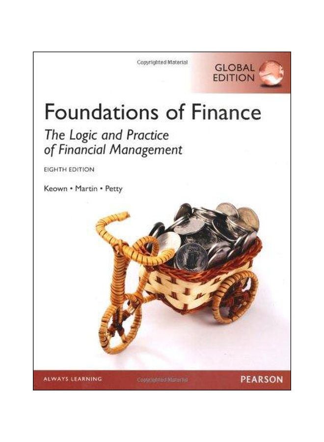 Foundations Of Finance: The Logic And Practise Of Financial Management Paperback English by Keown
