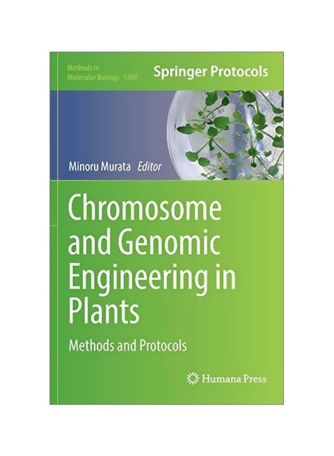 Chromosome And Genomic Engineering In Plants : Methods And Protocols Hardcover English - 25-Aug-16