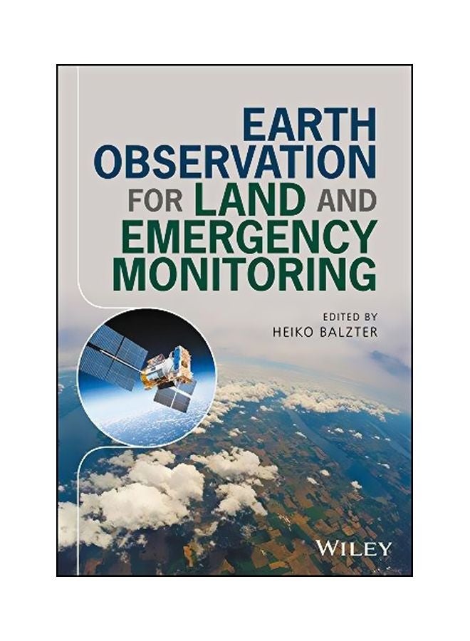 Earth Observation For Land And Emergency Monitoring Hardcover English by Heiko Balzter - 08-May-17 
