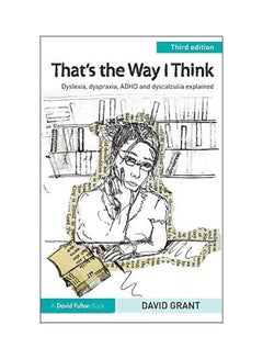 That's The Way I Think : Dyslexia, Dyspraxia, Adhd And Dyscalculia Explained paperback english - 19-Jan-17 