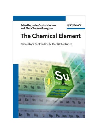 The Chemical Element: Chemistry's Contribution To Our Global Future Hardcover English by Javier Garcia-Martinez - 21-Jun-11 - v1572611816/N31878286A_1