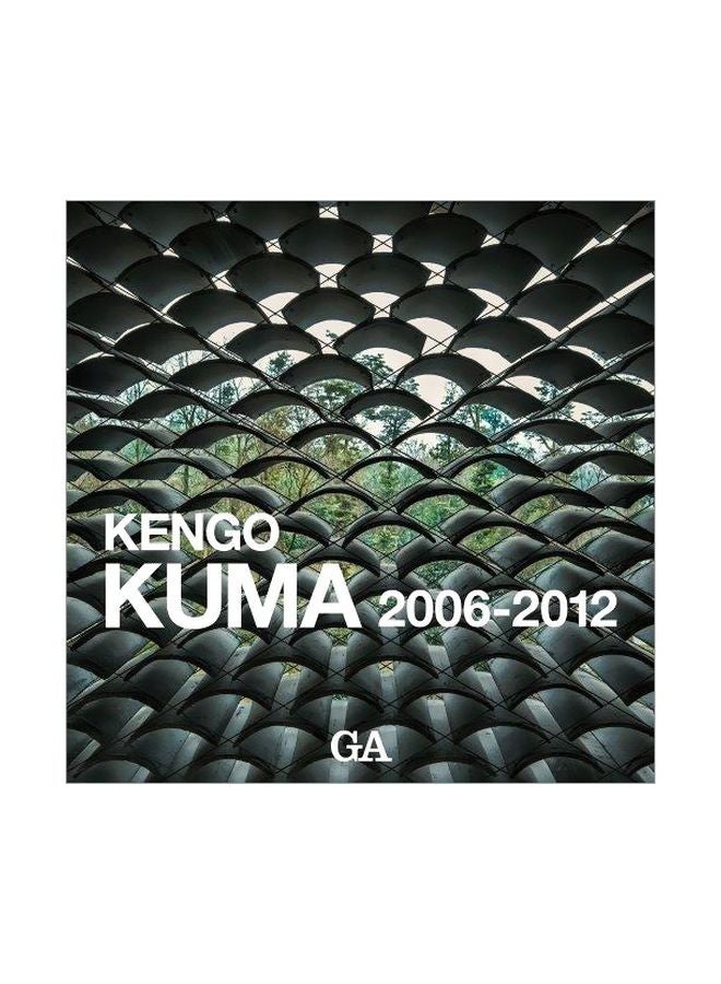 Kengo Kuma 2006-2012 Paperback - 41426 