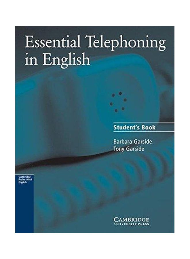 Essential Telephoning In English: Student's Book Paperback English by Barbara Garside - 20-Aug-14