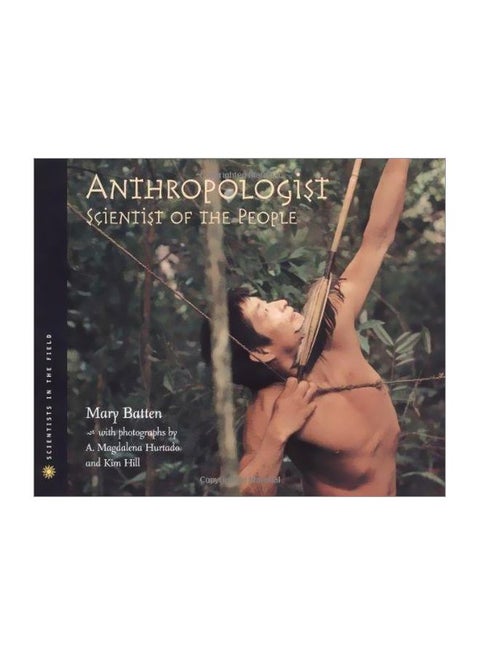 Anthropologist : Scientist Of The People Hardcover English by Magadalena Hurtado - 24-Sep-01