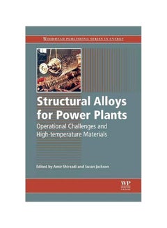 Structural Alloys For Power Plants : Operational Challenges And High-Temperature Materials Hardcover English by A. Shirzadi - 13-Aug-14 