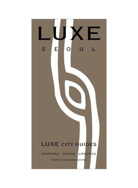 Luxe Seoul : Luxe City Guides Hardcover English - 12-Mar-08