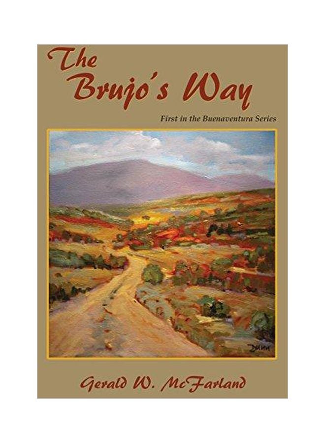 The Brujo's Way: First In The Buenaventura Series paperback english - 15-Jul-13