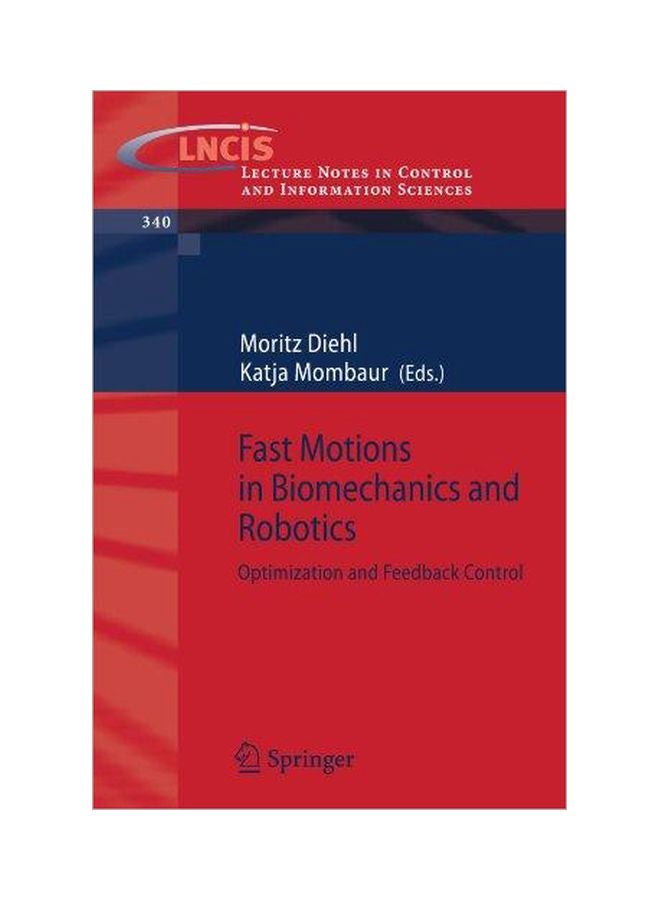 Fast Motions In Biomechanics And Robotics: Optimization And Feedback Control paperback english - 11-1-2006 