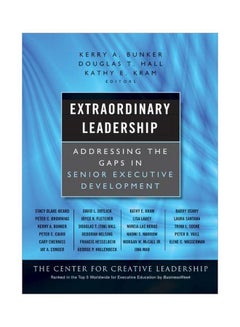 Extraordinary Leadership: Addressing The Gaps In Senior Executive Development Hardcover English - 28 Apr 2010 