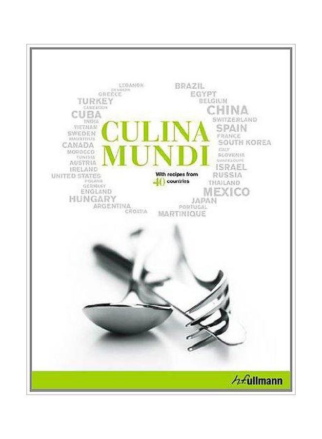 Culina Mundi: With Recipes From 40 Countries Hardcover by Fabien Bellahsen - 3-14-2013 